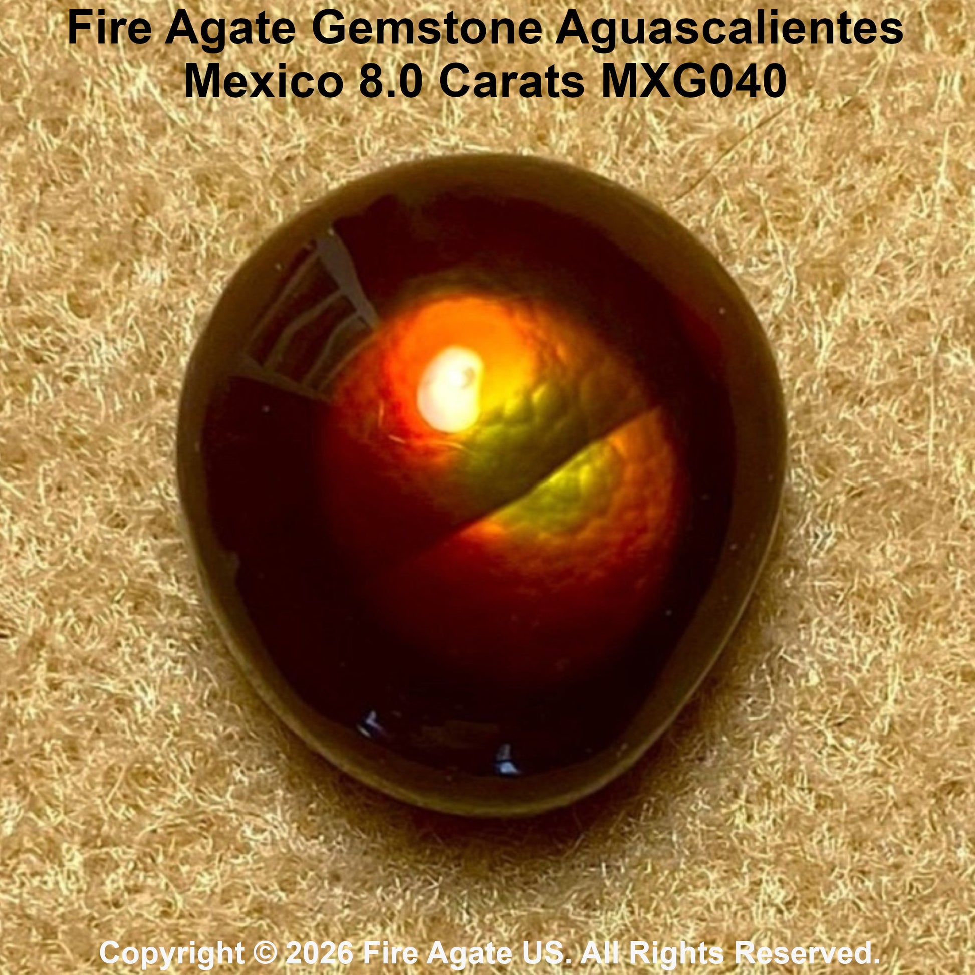 A 8.0 carat Fire Agate gemstone with a rounded, polished dome shape, displayed on a textured beige surface.